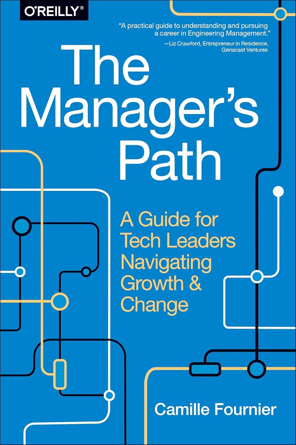 The Manager&#039;s Path: A Guide for Tech Leaders Navigating Growth and Change